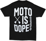 DBK Moto Is Dope T-Shirt